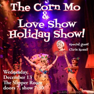 THE CORN MO & LOVE SHOW HOLIDAY SHOW! is Coming to The Slipper Room in December Photo