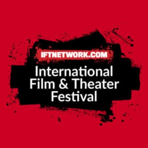 IFT Network to Host International Film & Theater Festival in NYC Photo