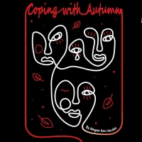 BWW Review: COPING WITH AUTUMN: A Hot Take on Mental Health at Arts For Lawrence Photo