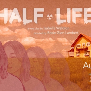 Moxie Arts NY to Present Moxie Incubator Production Of HALF-LIFE By Isabella Waldron Photo