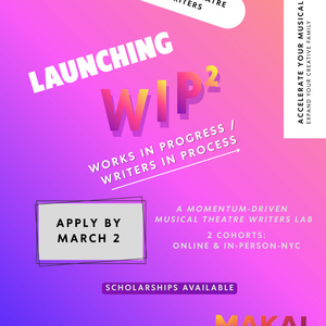 Makai Music Launches WIP²: A New Musical Theatre Writers Lab Photo