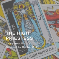 Emerging Artists Theatre To Present A Staged Reading Of Andrew Martini's THE HIGH PRIESTESS at TADA Theatre