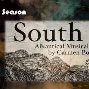 SOUTH: A NAUTICAL MUSICAL to Open at Bridge Street Theatre Photo