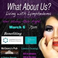 WHAT ABOUT US: LIVING WITH LYMPHEDEMA Comes To Albany For One Night Only Photo
