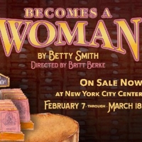 BECOMES A WOMAN World Premiere to Open at Mint Theater Company Next Week Photo