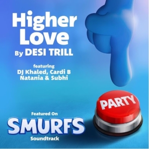 Desi Trill Drops 'Higher Love': The First Single from the SMURFS Movie Soundtrack Fea Photo