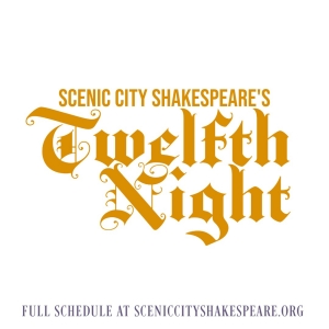 Scenic City Shakespeare to Bring TWELFTH NIGHT To Three Chattanooga Venues