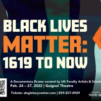 University of Kentucky Theatre And Dance To Present BLACK LIVES MATTER: 1619 TO NOW Photo