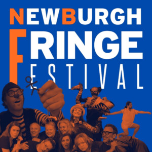 NEWBURGH FRINGE FESTIVAL to Present 65 Productions Across Hudson Valley