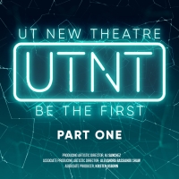 Texas Theatre and Dance Presents UTNT (UT NEW THEATRE), Part One