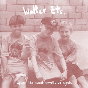 Walter Etc. Drop New Single 'When The Band Breaks Up Again' Photo