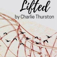 The Filigree Theatre Presents the World Premiere of LIFTED
