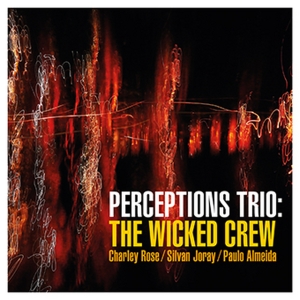 Perceptions Trio to Release Album THE WICKED CREW Photo