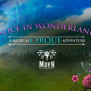 ALICE IN WONDERLAND A Musical CIRQUE Adventure is Coming to the Adrienne Arsht Center Photo