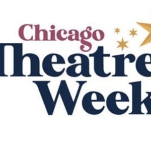 Dates Revealed for Chicago Theatre Week 2026