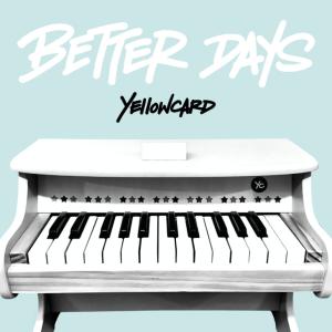 YELLOWCARD to Release BETTER DAYS (DELUXE EDITION) & New Song Photo
