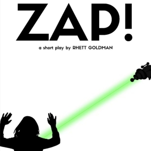 ZAP! By Rhett Goldman To Be Presented At The Tank NYC Photo