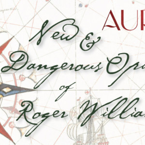 NEW AND DANGEROUS OPINIONS OF ROGER WILLIAMS to Play Rhode Island Photo