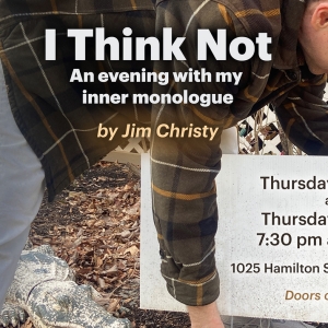James Christy Brings Solo Comedy I THINK NOT to The Coop in Philadelphia