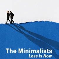 VIDEO: Watch the Trailer for THE MINIMALISTS: LESS IS NOW Video