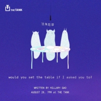 The Tank To Present Workshop Of WOULD YOU SET THE TABLE IF I ASKED YOU TO? Photo