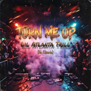 Lil Atlanta of TRILLVILLE Releases New Single and Music Video Turn Me Up Photo
