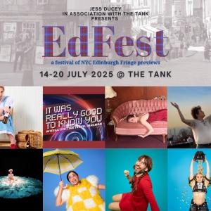 EDFEST 2025 to Showcase NYC Artists Bound for Edinburgh Fringe at The Tank Photo