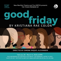 The VORTEX And New Manifest Theatre Company Will Present The Texas Premiere Of GOOD F Photo