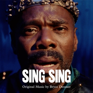 SING SING Soundtrack by Bryce Dessner Available Now Photo