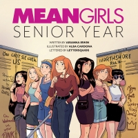 MEAN GIRLS: SENIOR YEAR Graphic Novel On Sale Today Interview