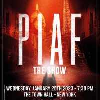 One Night Only Performance of PIAF! THE SHOW to be Presented at Town Hall in January Photo