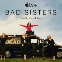 Apple TV+ Renews BAD SISTERS For Season Two Photo