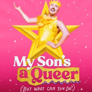 MY SON’S A QUEER (BUT WHAT CAN YOU DO?) to Partner With TDF Photo