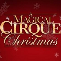 Cast Of Performers And Acts Announced For A MAGICAL CIRQUE CHRISTMAS Video
