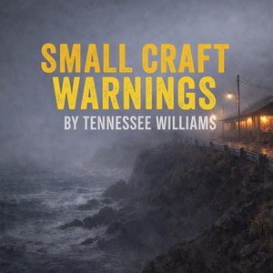 Tennessee Williams Theatre Company To Present SMALL CRAFT WARNINGS