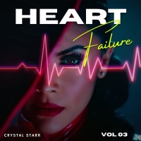 Crystal Starr Releases New Single 'Heart Failure' Photo