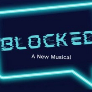 Tatiana Wechsler, Ian Gallagher & More to Star in BLOCKED, A New Musical Industry Pre Photo
