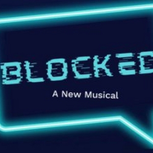 Tatiana Wechsler, Ian Gallagher Fitzgerald & More to Star in BLOCKED, A New Musical…