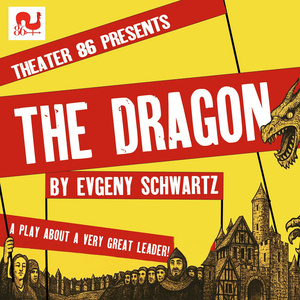 Evgeny Schwartz's THE DRAGON to be Presented at Theater 86 Photo