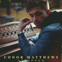 Conor Matthews Drops 'Stripped' Acoustic EP Video