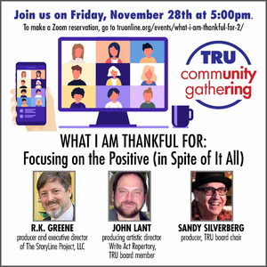 TRU to Present 'What I Am Thankful For: Focusing On The Positive (in Spite Of It All) Photo