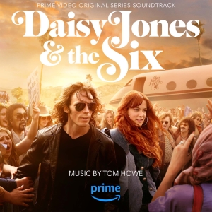 Listen: DAISY JONES & THE SIX Soundtrack Out Now Photo