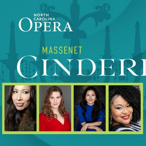 North Carolina Opera Will Perform Raleigh Premiere Of Massenet's CINDERELLA