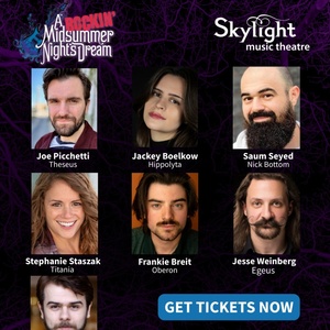 Cast and Creative Team Set for for A ROCKIN' MIDSUMMER NIGHT'S DREAM at Skylight Musi Interview