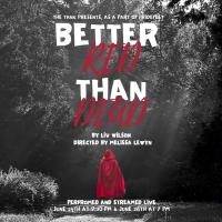 BETTER RED THAN DEAD to be Presented at The Tank For Pridefest 2022