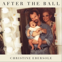 Christine Ebersole to Release New Album AFTER THE BALL Article
