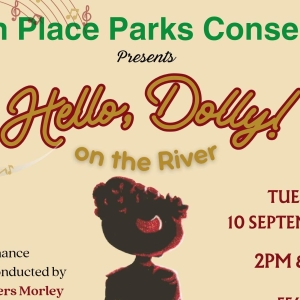 HELLO, DOLLY! ON THE RIVER to be Performed Outdoors With Full Orchestra at Sutton Pla Photo