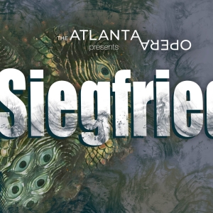 Atlanta Operas Ring Cycle to Continue With SIEGFRIED This Spring Photo