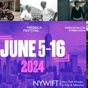 11 New York Women In Film & Television Projects Set For The 2024 Tribeca Festival Video