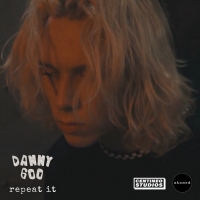 Danny Goo Releases New Single 'Repeat It' Photo